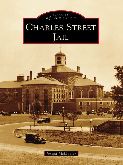 Title details for Charles Street Jail by Joseph McMaster - Available
